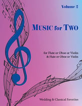 Music for Two #2 Wedding & Classical Favorites Flute/Oboe/Violin and Flute/Oboe/Violin cover